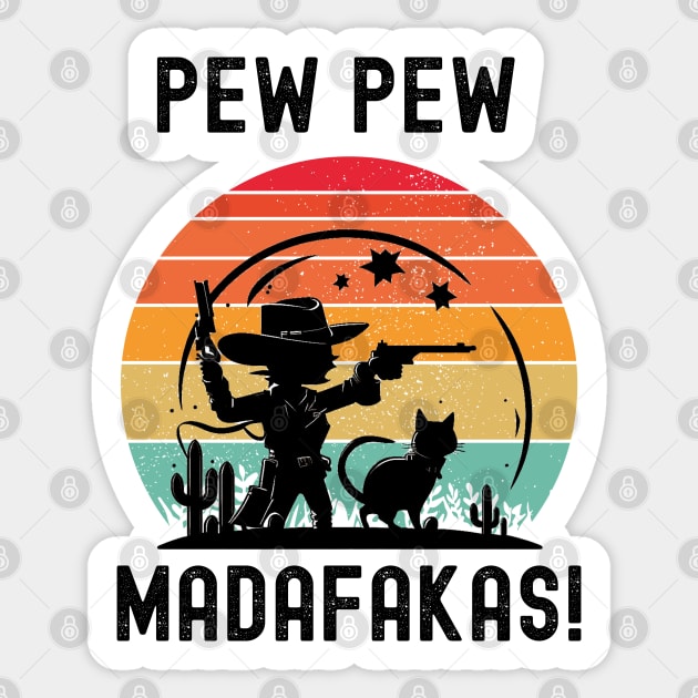 Pew Pew Madafakas Sticker by Xtian Dela ✅